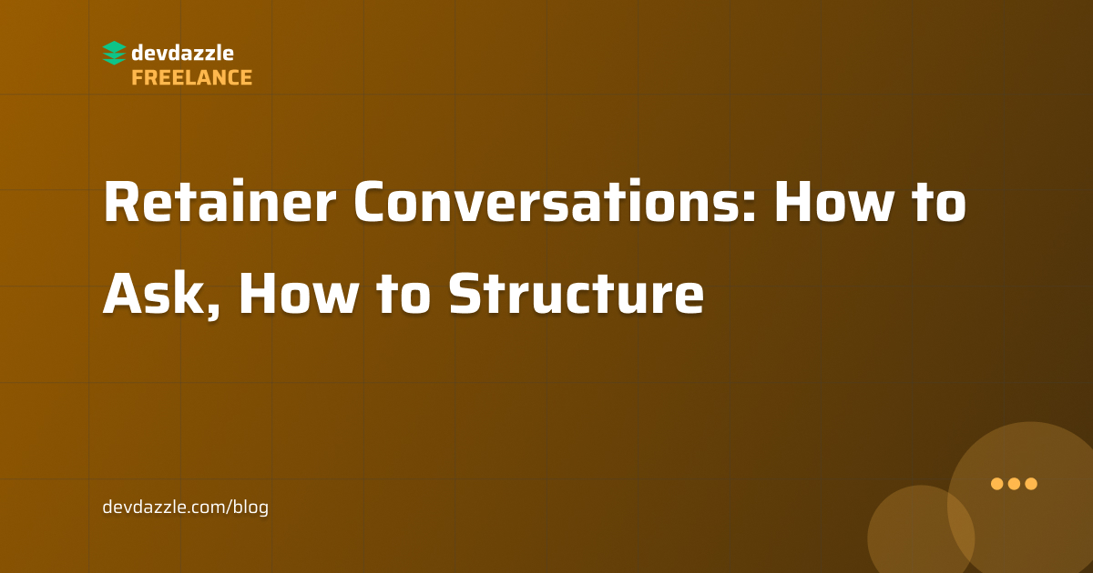 Retainer Conversations: How to Ask, How to Structure