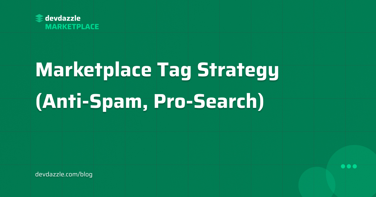 Marketplace Tag Strategy (Anti-Spam, Pro-Search)
